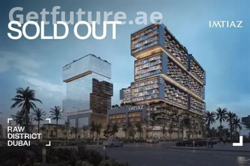 Dubai Real Estate Shock: Imtiaz Raw District 1 Sells Out in 48 Hours—District 2 Announced!