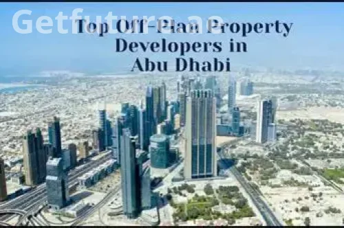 Abu Dhabi'nin En İyi Müteahhitleri ve En Popüler Emlak Projeleri