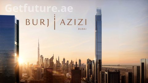 Burj Azizi on Sheikh Zayed Road | World’s 2nd Tallest Tower